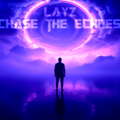 Chase the Echoes