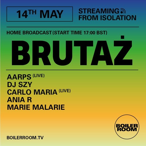 BOILER ROOM  - STREAMING FROM ISOLATION w/ BRUTAŻ (Marie Malarie)