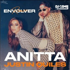 Anitta ft. Justin Quiles - Envolver Remix (Dj Osmii Extended)