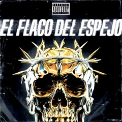 El Flaco Del Espejo