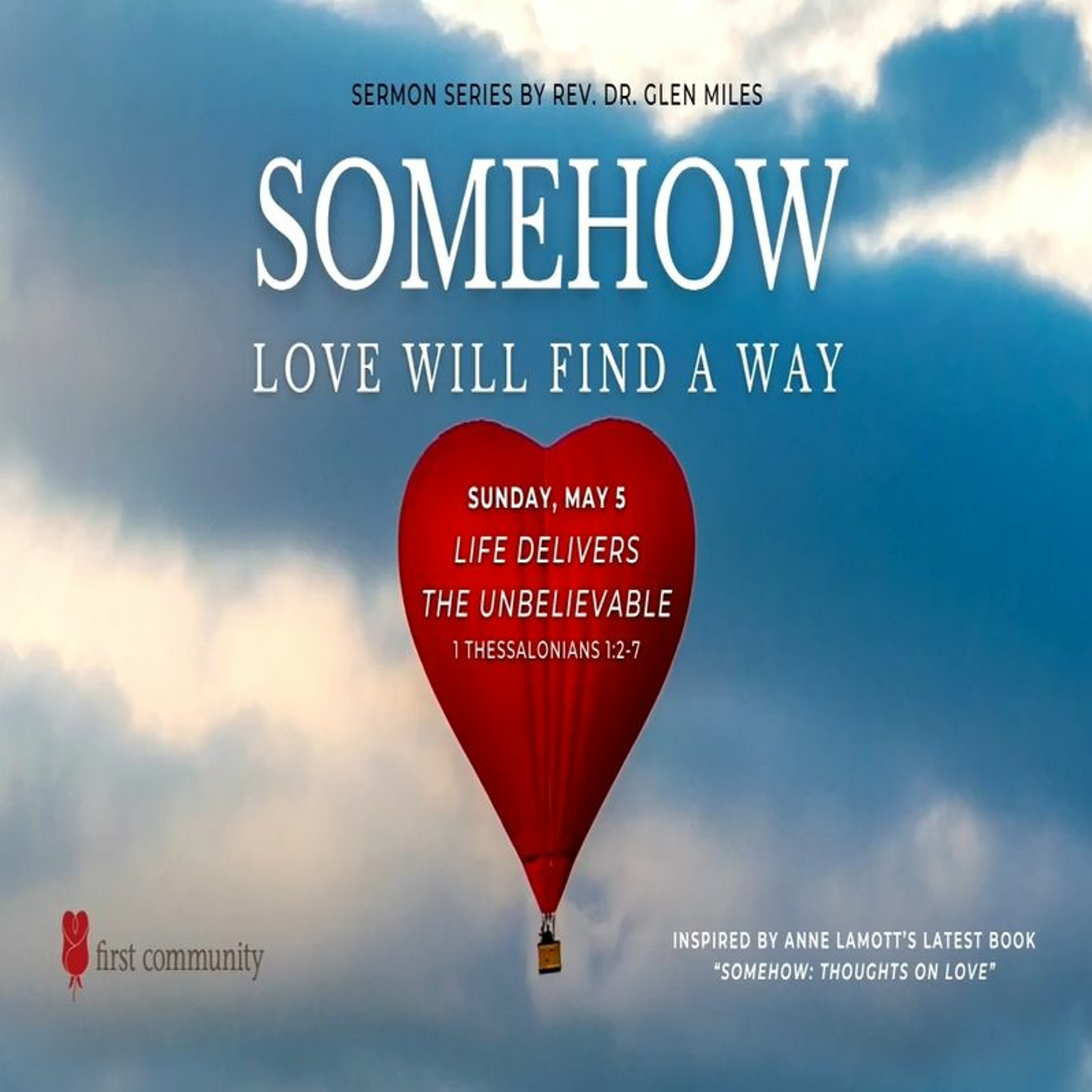 First Community Church 05.05.24 Glen Miles Sermon, Somehow Love Will Find a Way Part 1 episode artwork
