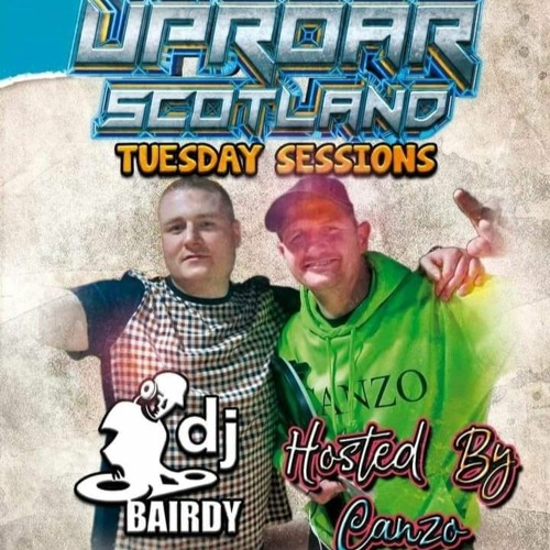 DJ Bairdy Live Uproar Session - Hosted By Canzo - 23.03.21