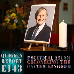 EP #143 | Political Islam: Colonizing The United Kingdom