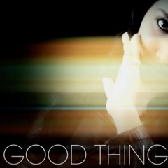 A Good Thing (2013 Release)