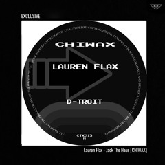 exclusive | Lauren Flax - Jack The Haus | Chiwax