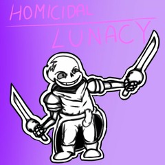 Homicidal Lunacy (Unfinished Epic Cover)