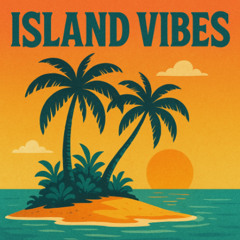 Island Vibes