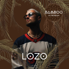 BAMBOO PRESENTS LOZO