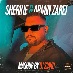 Sherine & Armin Zarei (Mashup By Siako)