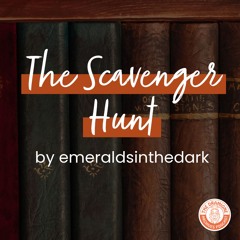 [Podfic] 'The Scavenger Hunt' by emeraldsinthedark | Chapters 30-32
