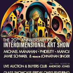 Interdimensional Art Show 20 year Anniversary - 2023