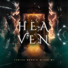 HEAVEN - DEEP HOUSE SET (FABIAN BERRIO)