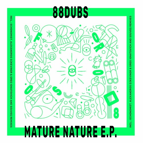 PREMIERE : 88Dubs - Mature Nature (Echonomist remix)