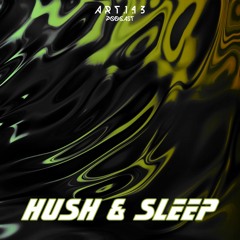 ART.1.43 - HUSH & SLEEP #233