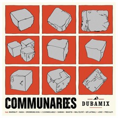 Communardes Communards feat Marina P, Nada, Drowning Dog, L'1consolable, Mantis, Mal Élevé