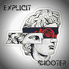 Explicit - Shooter (CLIP)
