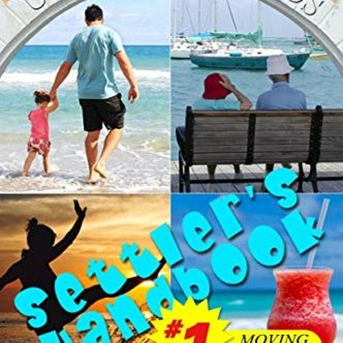 [Free] KINDLE 📫 VI Settler's Handbook: #1 Relocation Guide to the US Virgin Islands
