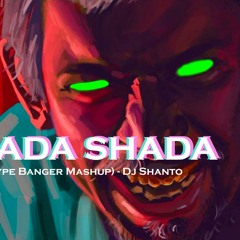 Shada Shada Kala Kala (Gettin Hype Banger Mashup) - DJ SHANTO