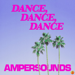 Fred Falke, Zen Freeman and Ampersounds - DANCE, DANCE, DANCE (Original Mix)