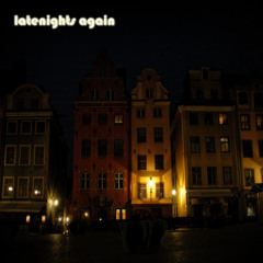 Latenights Again