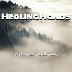 Healing Hand - Tukss Weah Reggae Remix 2021
