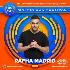 MATRIX SUN FESTIVAL 2023 - RAFHA MADRID SPECIAL PODCAST
