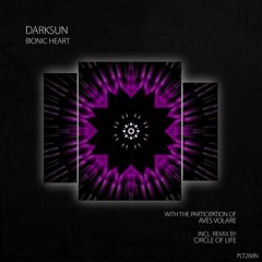 Darksun Feat. Aves Volare - Bionic Heart (Circle Of Life Remix) (Short Edit)
