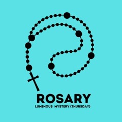 Virtual Rosary - Luminous Mysteries (Thursdays) - Pray The Rosary