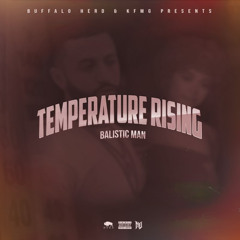 BALISTIC MAN “TEMPERATURE RISING”