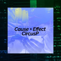 Cause + Effect (Vocalist Version)