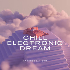 Chill Electronic Dream