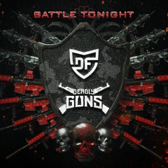D-Fence & Deadly Guns - Battle Tonight