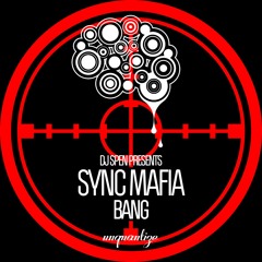 Sync Mafia - Bang