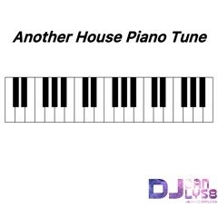ANOTHER HOUSE PIANO TUNE