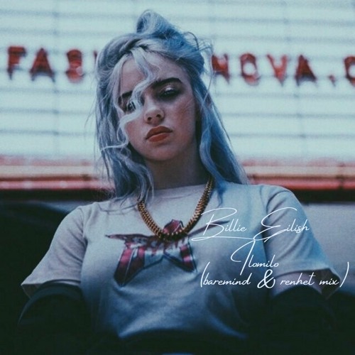 Billie Eilish - Ilomilo ( Baremind & Renhet Remix)