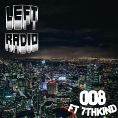 LEFT RADIO 008 FT 7THKIND