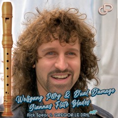 Wolfgang Petry & Dual Damage - Giannas Flute Blades (Nick Spear & Gregor le Dahl Edit)