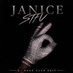 Janice STFU (G-Dugz Club Edit)         " Track is Pitched Due to Copyright "