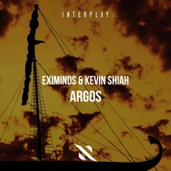 Eximinds & Kevin Shiah - Argos [FREE DOWNLOAD]