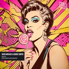D. NOVACEK & G. COOPER - BAILA (SUGARSTARR REMIX)