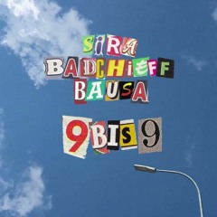 SIRA, Badchieff, Bausa - 9 Bis 9 Bis 145