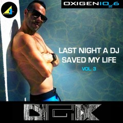 Last Night A Dj Saved My Life Vol. 3 (Radio Oxigenio) 102.6 FM