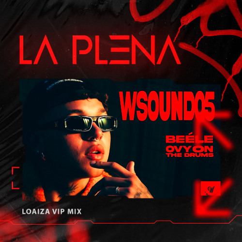 Beele, Westcol, OTD - W Sound 05 La Plena (Loaiza VIP Mix)