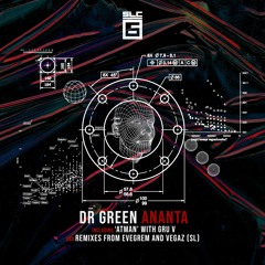 PREMIERE: Dr Green - Ananta (Evegrem 'Groove' Remix) [SLC-6 Music]