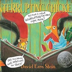 ~Read~[PDF] Interrupting Chicken - David Ezra Stein (Author, Illustrator)