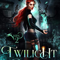 [Free] EBOOK 📦 Twilight Crook (Flirting with Monsters Book 2) by  Eva Chase [PDF EBO