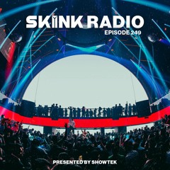 SKINK Radio 249 Presented By Showtek