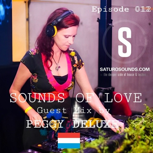 Peggy Deluxe Guest Mix | Sounds of Love EP 012 | Saturo Sounds