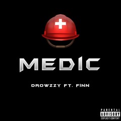 Medic - Drowzzy Ft. Finn