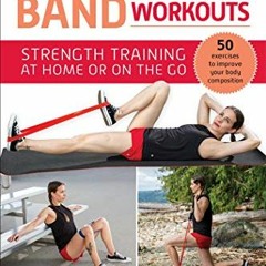 download EPUB 📁 Resistance Band Workouts: 50 Exercises for Strength Training at Home